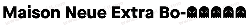 Maison Neue Extra Bo字体转换